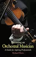 Image of becoming an orchestral musician a guide for aspiring professionals