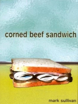 Image of Corned Beef Sandwich by Mark Sullivan Paperback