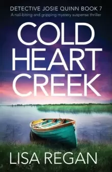 Image of Cold Heart Creek : A nail-biting and gripping mystery suspense thriller