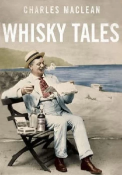 Image of Whisky Tales by Charles Maclean Hardback