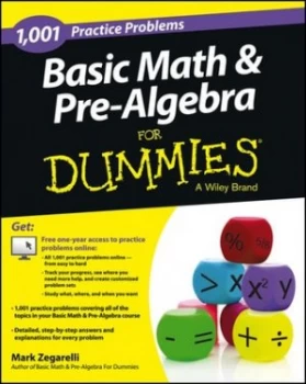 Image of 1001 Basic Math and Pre-Algebra Practice Problems for Dummies by Mark Zegarelli Book