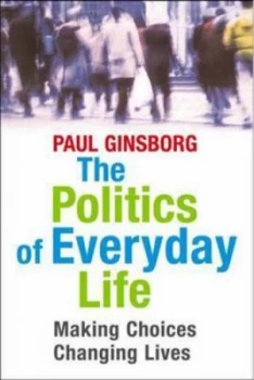 Image of The Politics of Everyday Life by Paul Ginsborg Hardback