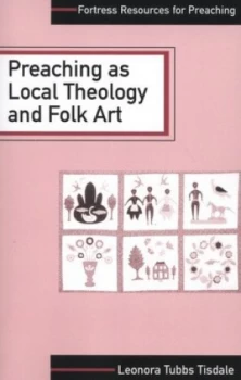 Image of Preaching As Local Theology and Folk Art Paperback