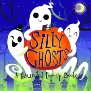 Image of silly ghosts a haunted pop up book lawler yeretskaya yevgeniya and chambers
