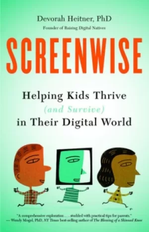 Image of ScreenwiseHelping Kids Thrive (and Survive) in Their Digital World