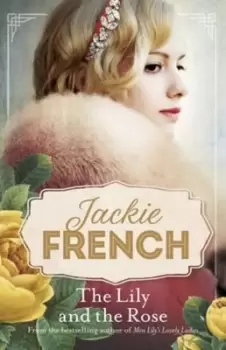 Image of The Lily and the Rose (Miss Lily, #2) - Jackie French - Paperback - Used