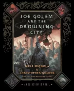 Image of joe golem and the drowning city an illustrated novel