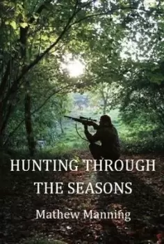Image of Air rifle hunting through the seasons by Mathew Manning