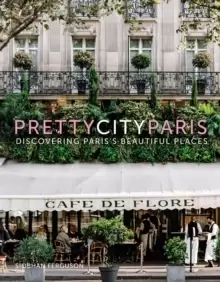 Image of prettycityparis : Discovering Paris's Beautiful Places