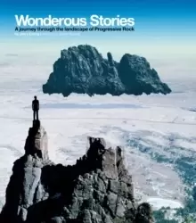 Image of Wonderous Stories : A Journey Through the Landscape of Progressive Rock