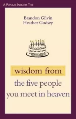 Image of Wisdom from the five people you meet in heaven by Brandon Gilvin