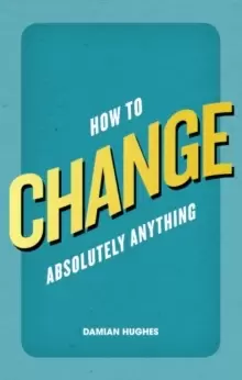 Image of How to Change Absolutely Anything