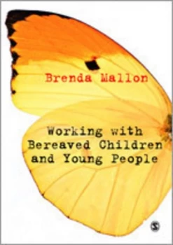 Image of Working with Bereaved Children and Young People by Brenda Mallon Book