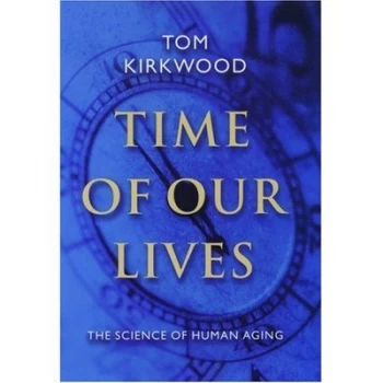 Image of Time of Our Lives by Tom Kirkwood Hardback