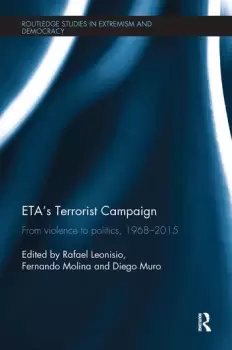 Image of ETAs Terrorist Campaign From Violence to Politics 19682015