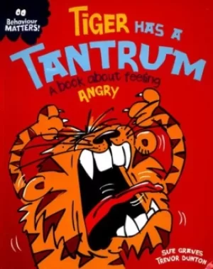 Image of Tiger has a tantrum by Sue Graves