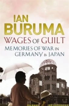 Image of The Wages of Guilt by Ian Buruma Book