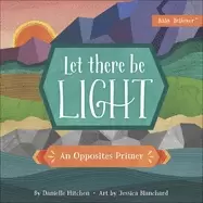 Image of let there be light an opposites primer