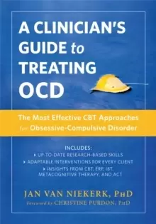 Image of A Clinician's Guide to Treating OCD : The Most Effective CBT Approaches for Obsessive-Compulsive Disorder