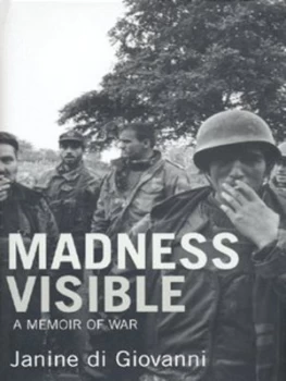 Image of Madness Visible by Janine Di Giovanni Hardback
