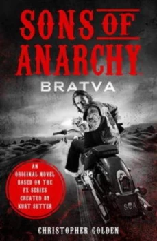 Image of Sons of Anarchy. Bratva by Christopher Golden Paperback