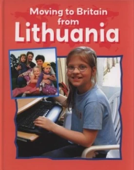 Image of Moving to Britain from Lithuania by Deborah Chancellor Hardback