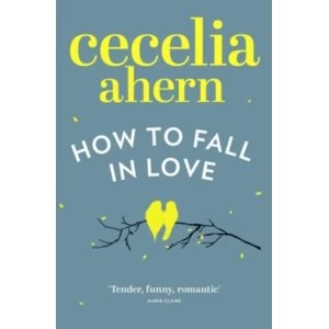 Image of How to Fall in Love by Cecelia Ahern (Paperback, 2014)