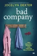 Image of bad company a gripping psychological thriller full of twists