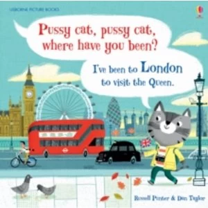 Image of Pussy Cat, Pussy Cat, Where Have You Been? I've Been to London to Visit the Queen