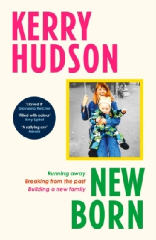 Image of Newborn : Running Away, Breaking with the Past, Building a New Family Paperback / softback