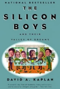 Image of The Silicon Boys and Their Valley of Dreams by David a Kaplan Paperback
