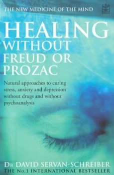 Image of Healing Without Freud or Prozac by David Servan-Schreiber Book