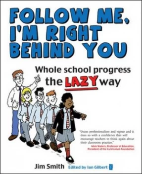 Image of Follow Me Im Right behind You by Jim Smith and Ian Gilbert Paperback