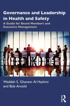 Image of Governance and Leadership in Health and SafetyA Guide for Board Members and Executive Management