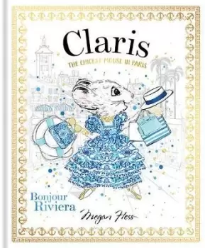Image of Claris: Bonjour Riviera: Volume 3 by Megan Hess