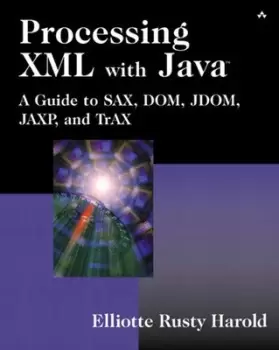 Image of Processing XML with Java by Elliotte Rusty Harold