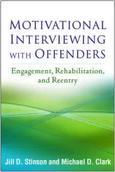 Image of Motivational Interviewing with OffendersEngagement Rehabilitation and Reentry