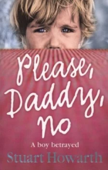 Image of Please Daddy No by Stuart Howarth and Andrew Crofts Paperback