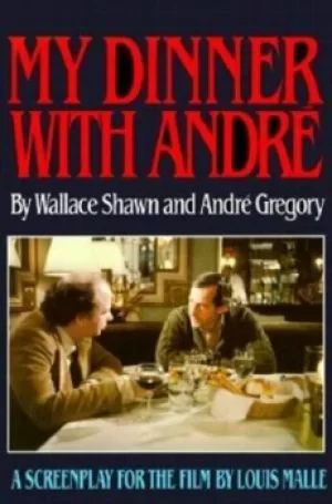 Image of My dinner with Andre by Wallace Shawn