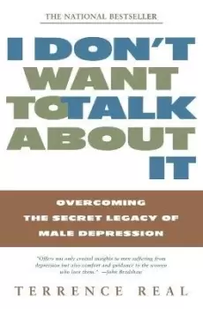 Image of I Don't Want to Talk about it by Terrence Real