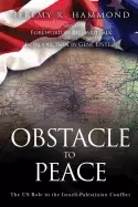 Image of obstacle to peace the us role in the israeli palestinian conflict