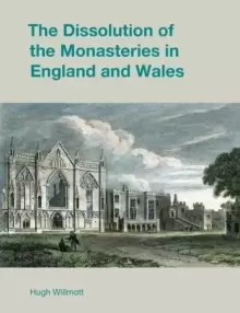 Image of The Dissolution of the Monasteries in England and Wales