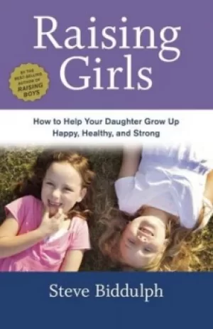 Image of Raising girls by Steve Biddulph
