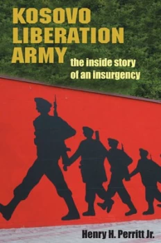 Image of Kosovo Liberation Army by Henry H. Perritt Hardback