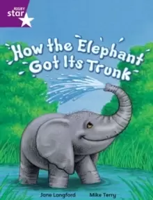 Image of Rigby Star Independent Year 2 Purple Fiction How The Elephant Got Its Trunk Single