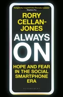 Image of Always On : Hope and Fear in the Social Smartphone Era