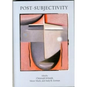 Image of Post-Subjectivity by Cambridge Scholars Publishing (Hardback, 2014)