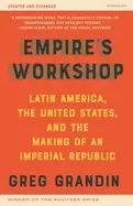 Image of empires workshop latin america the united states and the making of an imper