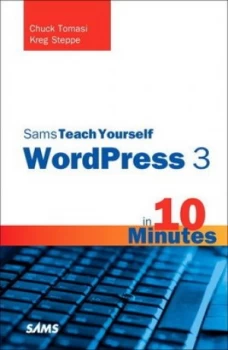 Image of Sams Teach Yourself Wordpress 3 in 10 Minutes by Chuck Tomasi Paperback