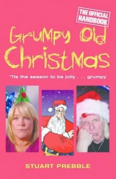 Image of Grumpy Old Christmas by Stuart Prebble Paperback